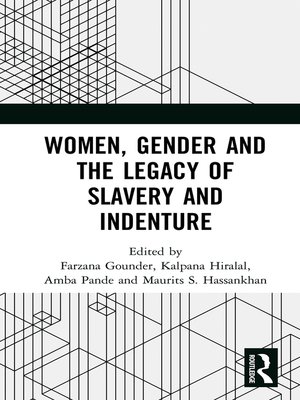 cover image of Women, Gender and the Legacy of Slavery and Indenture
